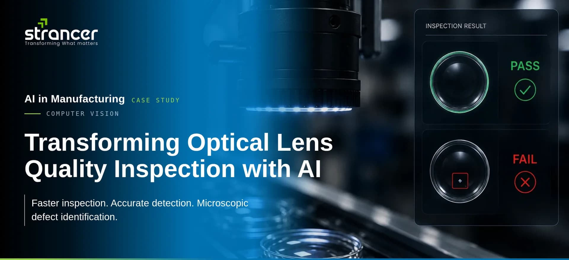 How We Helped an Optical Lens Manufacturer Improve Its Quality Inspection Process with AI